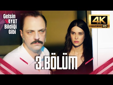 Gelsin Hayat Bildiği Gibi - Episode 3