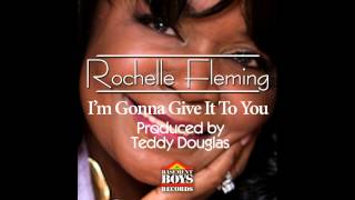 Rochelle Fleming - I'm Gonna Give It To You (Teddy's Main Mix)