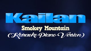 KAILAN - Smokey Mountain (KARAOKE PIANO VERSION)