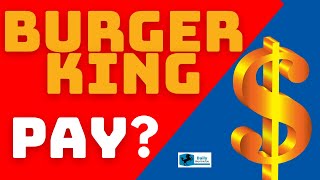 How Much Does Burger King Pay
