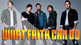 KUTLESS - What faith can do lyrics