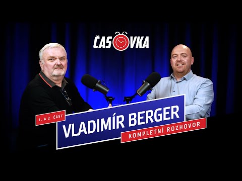 ⏱️ČASOVKA #37 - Vladimír Berger (kompletní rozhovor)