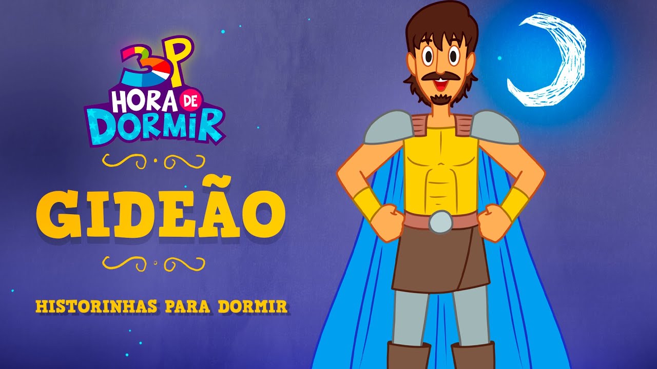 Gideão | 3 Palavrinhas com Vinicius Zulato | Hora de Dormir com Historinha |  OFICIAL