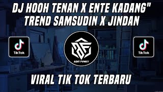 Download lagu DJ HOOH TENAN x ENTE KADANG KADANG VIRAL TIK TOK TERBARU 2022 mp3