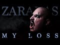 Zarakas - My Loss [Official Video]