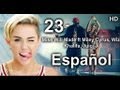 23 - Mike Will ft Miley Cyrus, Wiz, Juici J  (Traducida al español HD) mas el video original