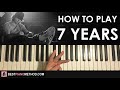 HOW TO PLAY - Lukas Graham - 7 Years (Piano Tutorial Lesson)