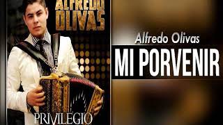 Alfredito Olivas - Mi Porvenir ... Letra