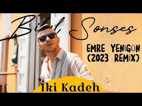 Dj Emre Yenigün ft. Bilal Sonses - İki Kadeh (2023 Remix)