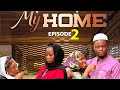 MY HOME r: EPISODE 2 | Adejoke oyerinde / Tega Eniola, Seunfunmi seyi / Omoaina