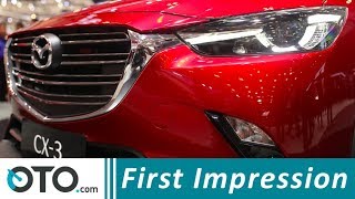 Mazda CX-3 | First Impression | GIIAS 2018 | OTO.com