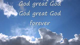 GOD GREAT GOD .wmv