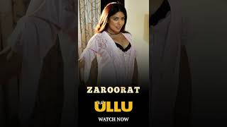 Zarurat -To Watch The Full Episode, Download & Subscribe to the Ullu App
