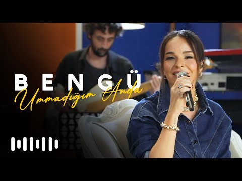 Bengü - Ummadığım Anda (Akustik)