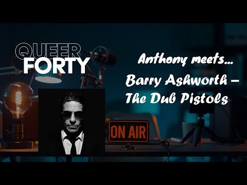 Anthony Meets Barry Ashworth of Dub Pistols