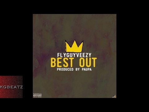 FlyGuyVeezy - Best Out [Prod. By Paupa] [New 2017]