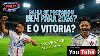 Bahia e Vitória chegam fortes no Brasileirão 2026?