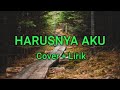 Armada HARUSNYA AKU Cover Lirik