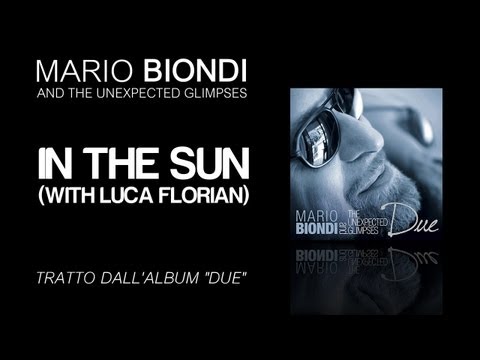 Mario Biondi ft. Luca Florian - In The Sun - single estratto da "Due"
