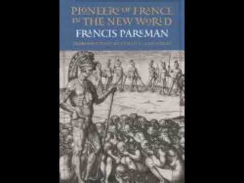 Pioneers of France in the New World - Francis Parkman | Full Audiobook 📚