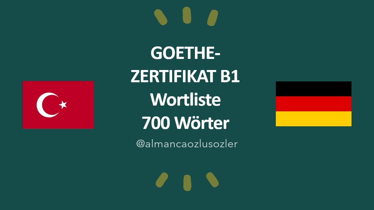 700 Wörter B1 Deutsch- Goethe Zertifikat B1 Wortliste- B1 Almanca Kelime Listesi