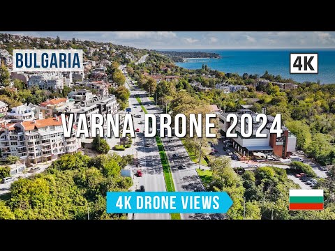 VARNA drone 2024: Stunning Drone Tour of Bulgaria’s Seaside Gem in 4K