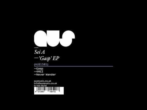 Sei A  -  4ME2 (Original Mix) [AUS MUSIC]