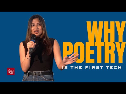 Why Poetry Is the First Technology | Aishwarya Khanduja | Ignite Talks