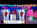 How To Train 99 Rated M. Mount eFootball 2023 Mobile | Legacy Transfer Mason Mount eFootball 23