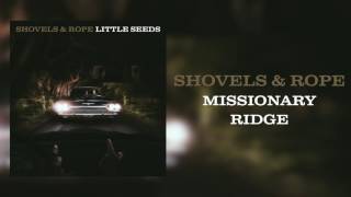 Shovels & Rope - Missionary Ridge video