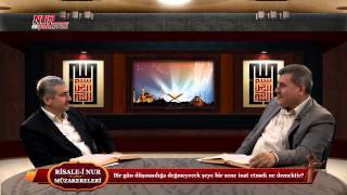 Risale-i Nur Müzakereleri - Bir gün düşmanlığa değmeyecek şeye bir sene inat etmek ne demektir?