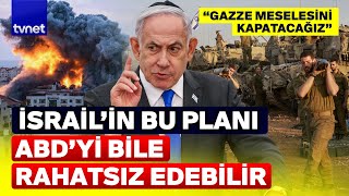 İsrail kabinesi Gazze için bu planı yapmış! Harekete geçmeleri an meselesi!
