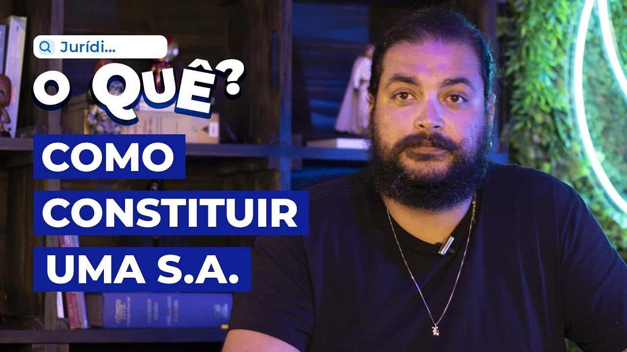 Como constituir uma Sociedade Anônima | Juridioque