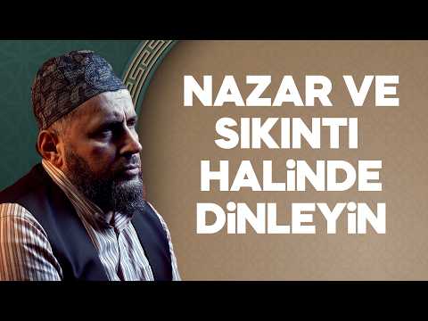 NAZAR VE SIKINTIYA KARŞI DİNLE VE TEKRAR ET! HAFIZ İSHAK DANIŞ ÖZEL KAYIT