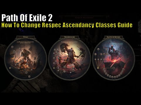 Path Of Exile 2, How To Change Respec Ascendancy Classes Guide