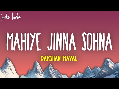 Mahiye Jinna Sohna (Lyrics) - Darshan Raval