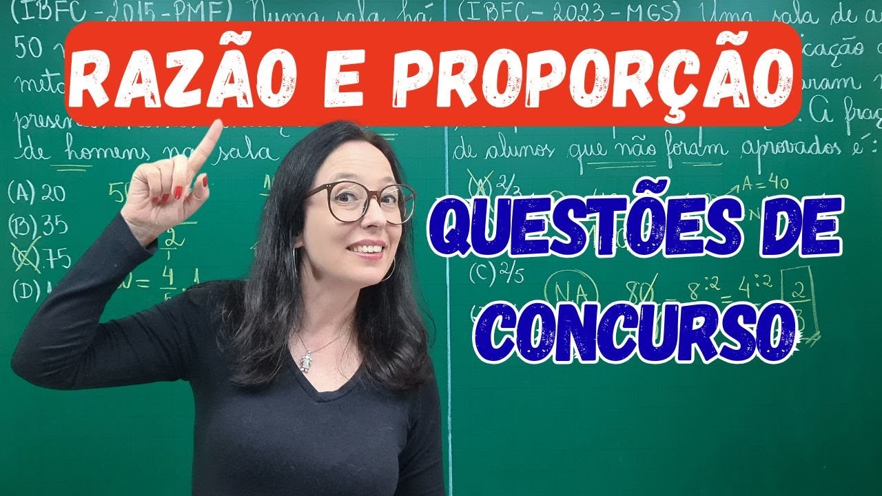 RAZÃO E PROPORÇÃO - Questões de Concurso Público