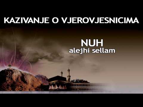 KAZIVANJE O VJEROVJESNICIMA 2 od 23 Nuh Alejhi Sellam