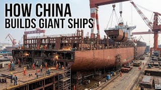 How China Builds Giant Ships So Fast | Inside a Mega Shipyard