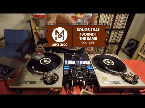 Mike 2600: Songs That Sound The Same Vol. 18