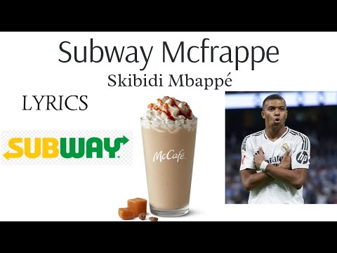 Subway Mcfrappe Skibidi Mbappé Lyrics| Song | Lyrics | Ashaz Armaan |@Y2Ksports