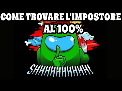 COME TROVARE SEMPRE l'IMPOSTORE su AMONG US! ITA