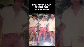 Download lagu Nostalgia anak SD dan SMP jaman dulu #nostalgia #jadul #anaksd #anaksmp #smp mp3