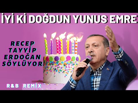 İyi ki Doğdun YUNUS EMRE  |  Recep Tayyip Erdoğan REMİX - İsme Özel Doğum Günü Şarkısı