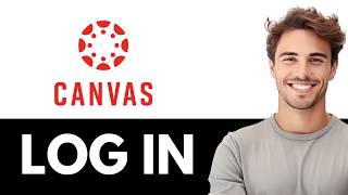 How To Login To Canvas As A Student - Full Guide