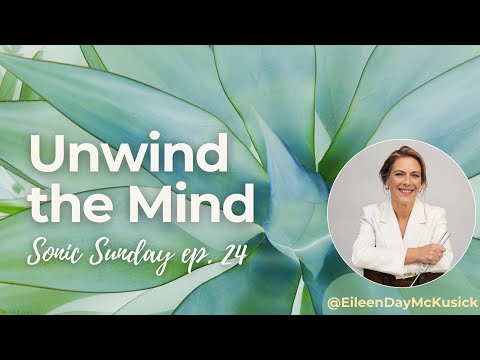 Sonic Sunday Ep.24 ~ Unwind the Mind
