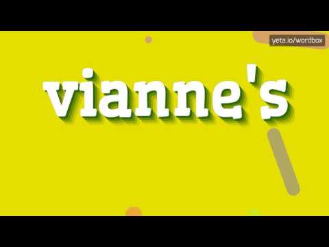 VIANNE'S - HOW TO PRONOUNCE IT!?