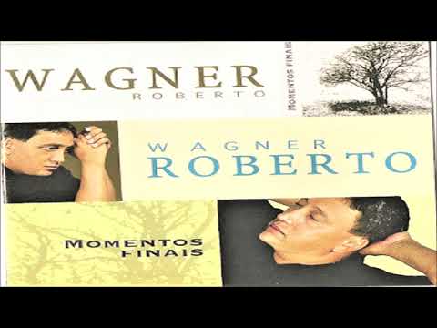 Wagner Roberto - Momentos Finais Voz e Playback