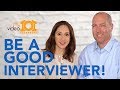 How to Be a Good Interviewer