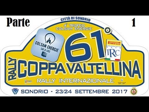 Rally Coppa Valtellina 2017 - Trofeo Costiera Dei Cech pt.1